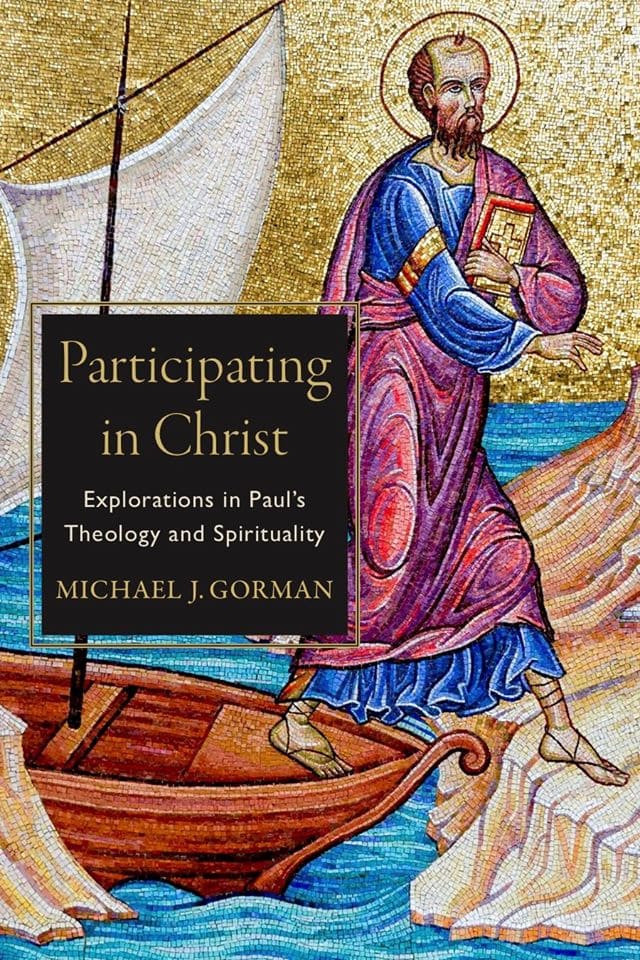 The cover of the book "Participating in Christ" by Michael J. Gorman